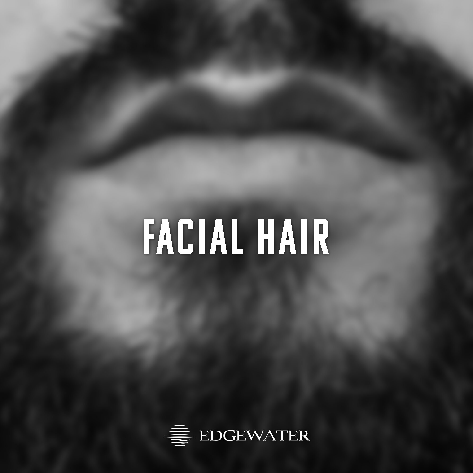 facial-hair-edgewater-family-wealth